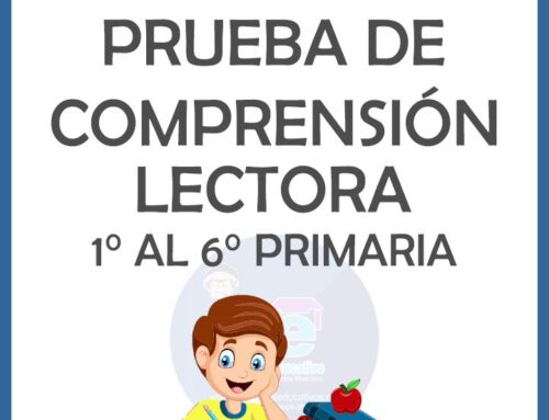 PRUEBA DE COMPRENSIÓN LECTORA 1° AL 6° EDUCACIÓN BÁSICA
