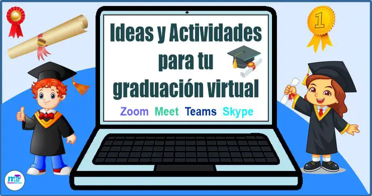Ideas para tu graduación virtual y Actividades