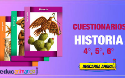Cuestionarios de Historia para el 4°, 5° y 6° primaria